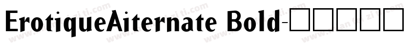 ErotiqueAiternate Bold字体转换